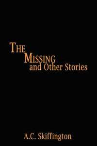 bokomslag The Missing and Other Stories