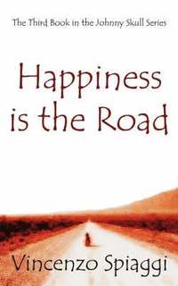 bokomslag Happiness is the Road