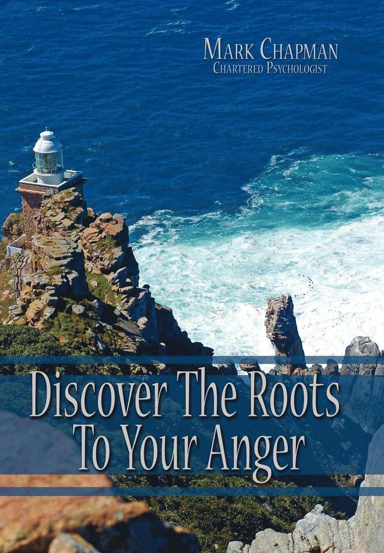 Discover The Roots To Your Anger 1