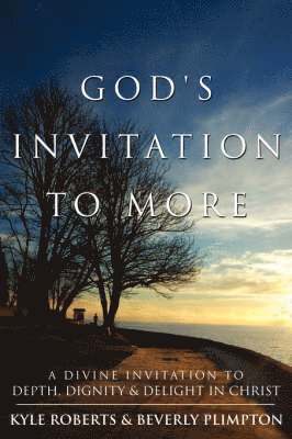God's Invitation to More 1