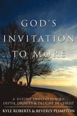 God's Invitation to More