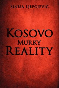 bokomslag Kosovo Murky Reality