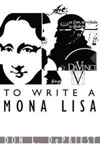 bokomslag To Write a Mona Lisa