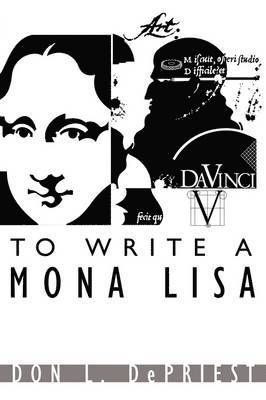 Don L. DePriest, Don L. Depriest - To Write a Mona Lisa, Häftad