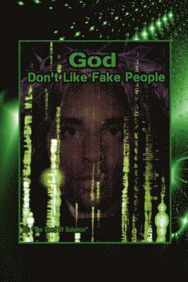 bokomslag God Don't Like Fake People