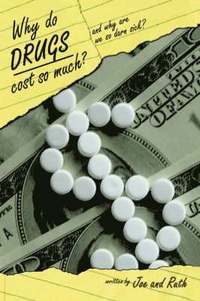 bokomslag Why Do Drugs Cost So Much?