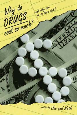 Joe, Ruth - Why Do Drugs Cost So Much?, Inbunden