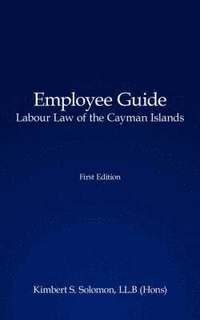 bokomslag Employee Guide Labour Law of the Cayman Islands
