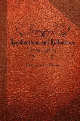 Recollections and Reflections 1