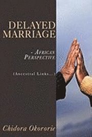 bokomslag Delayed Marriage - African Perspective