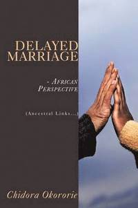 bokomslag Delayed Marriage - African Perspective