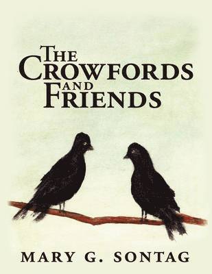 Mary G. Sontag - Crowfords and Friends, Häftad
