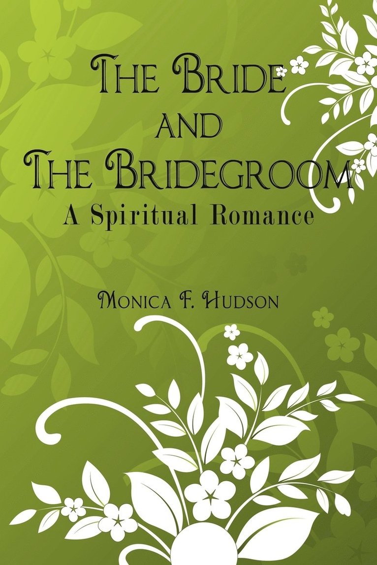 Monica F. Hudson - Bride and The Bridegroom, Häftad