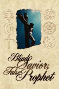 bokomslag Blind Savior, False Prophet