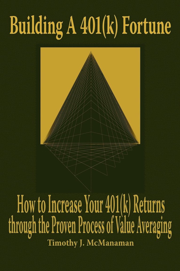 Timothy J. McManaman - Building A 401(k) Fortune, Häftad