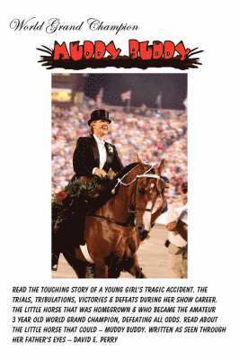 David E Perry - World Grand Champion - Muddy Buddy, Inbunden