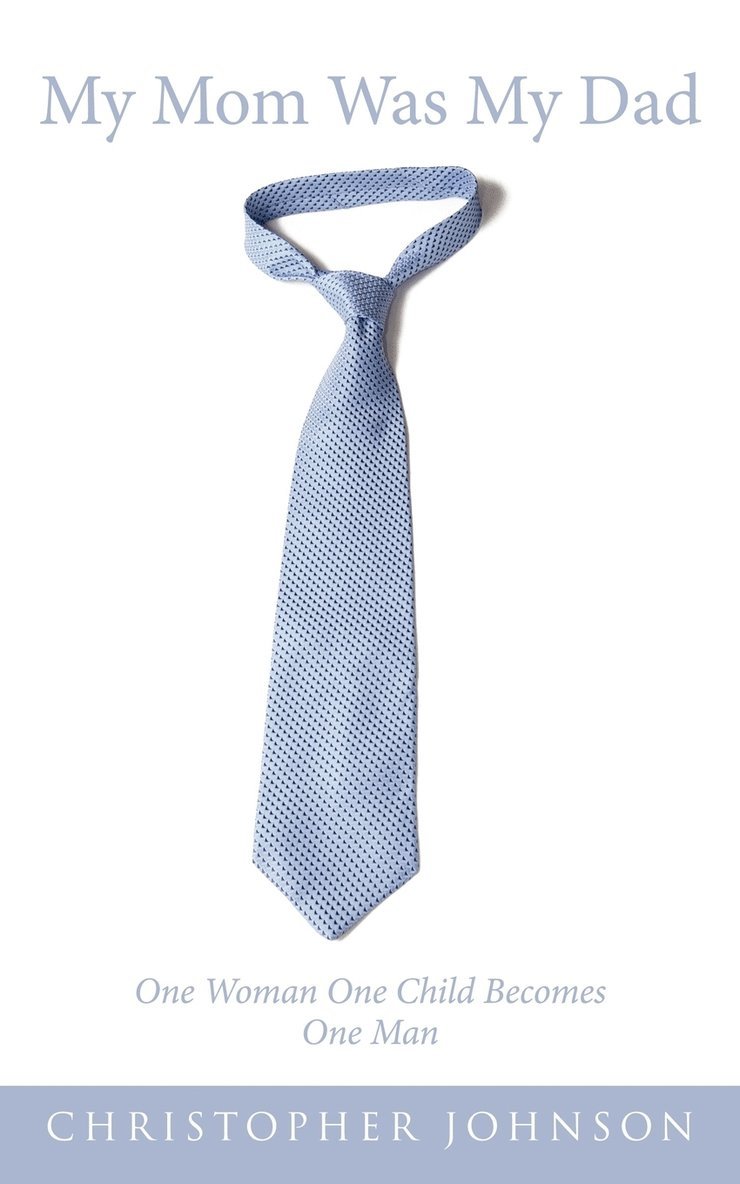 Christopher Johnson - My Mom Was My Dad, Häftad