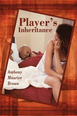 Anthony Maurice Brown - Player's Inheritance, Häftad