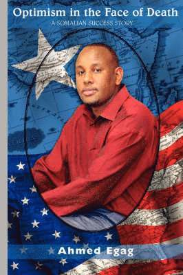Ahmed Egag - Optimism in the Face of Death, Häftad