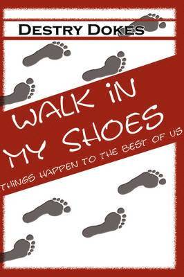 bokomslag Walk In My Shoes, Things Happen to the Best of Us