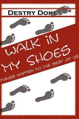 Walk In My Shoes, Things Happen to the Best of Us 1