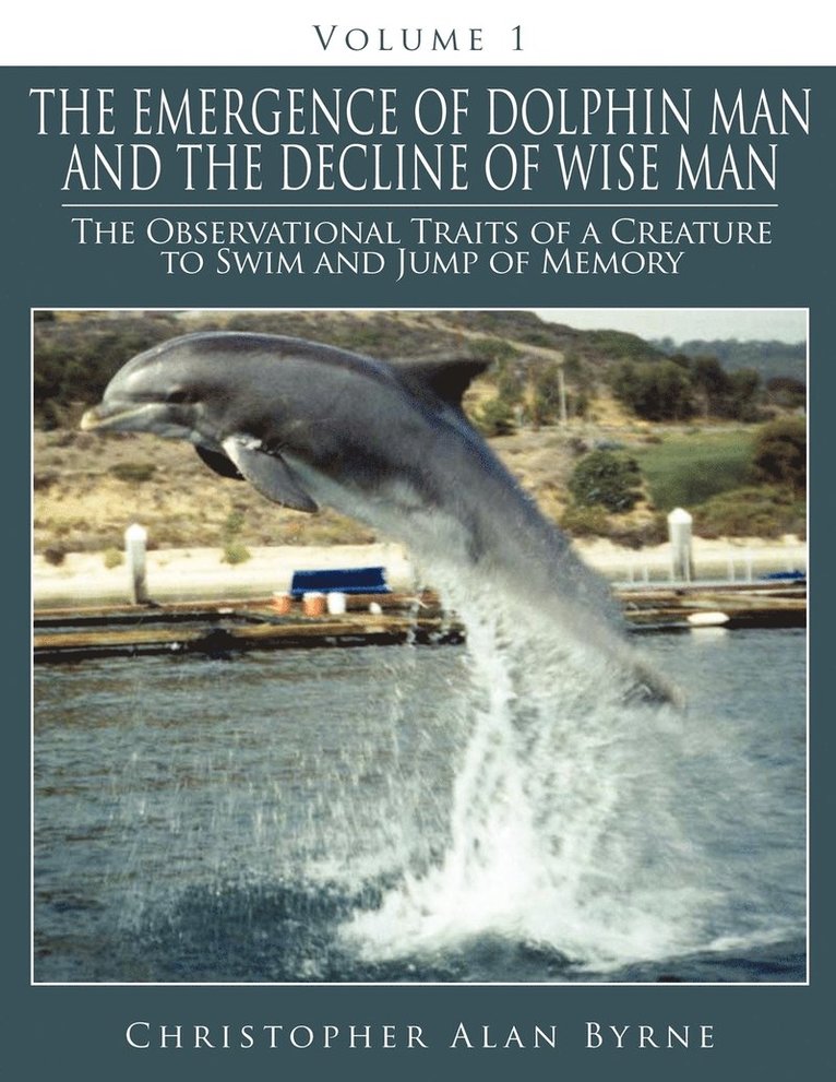 The Emergence of Dolphin Man and the Decline of Wise Man 1