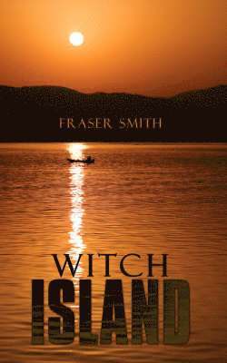 Fraser Smith - Witch Island, Häftad