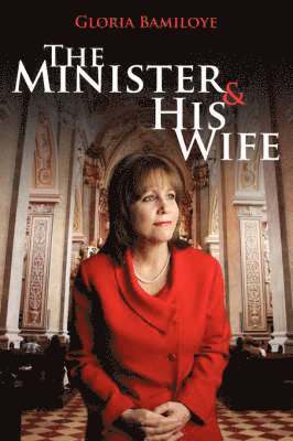 Gloria Bamiloye - Minister and His Wife, Häftad