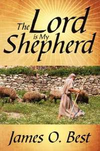 bokomslag The Lord is My Shepherd