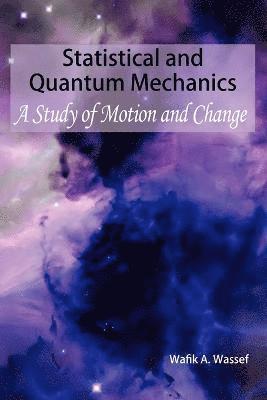 Statistical and Quantum Mechanics 1