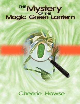 Cheerie Howse - Mystery of the Magic Green Lantern, Häftad
