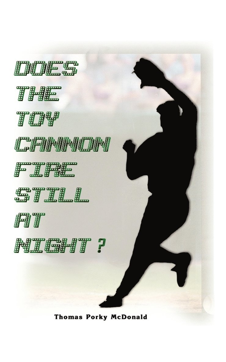 Does the Toy Cannon Fire Still at Night? 1