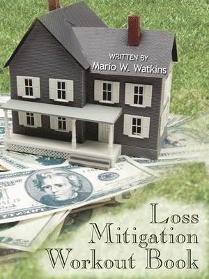 Loss Mitigation Workout Book 1