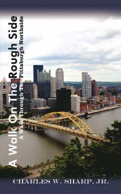Charles W. Sharp Jr., Jr. Sharp, Charles W., Charles W. Jr. Sharp - Walk On The Rough Side, Häftad