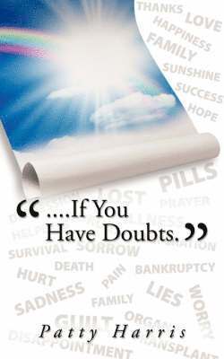 &quot;....If You Have Doubts.&quot; 1