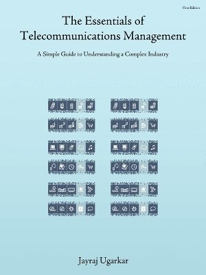 The Essentials of Telecommunications Management 1