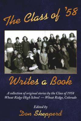 bokomslag The Class of '58 Writes a Book