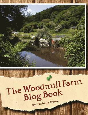 bokomslag Woodmill Farm Blog Book