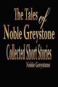 bokomslag Tales of Noble Greystone