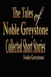 bokomslag The Tales of Noble Greystone