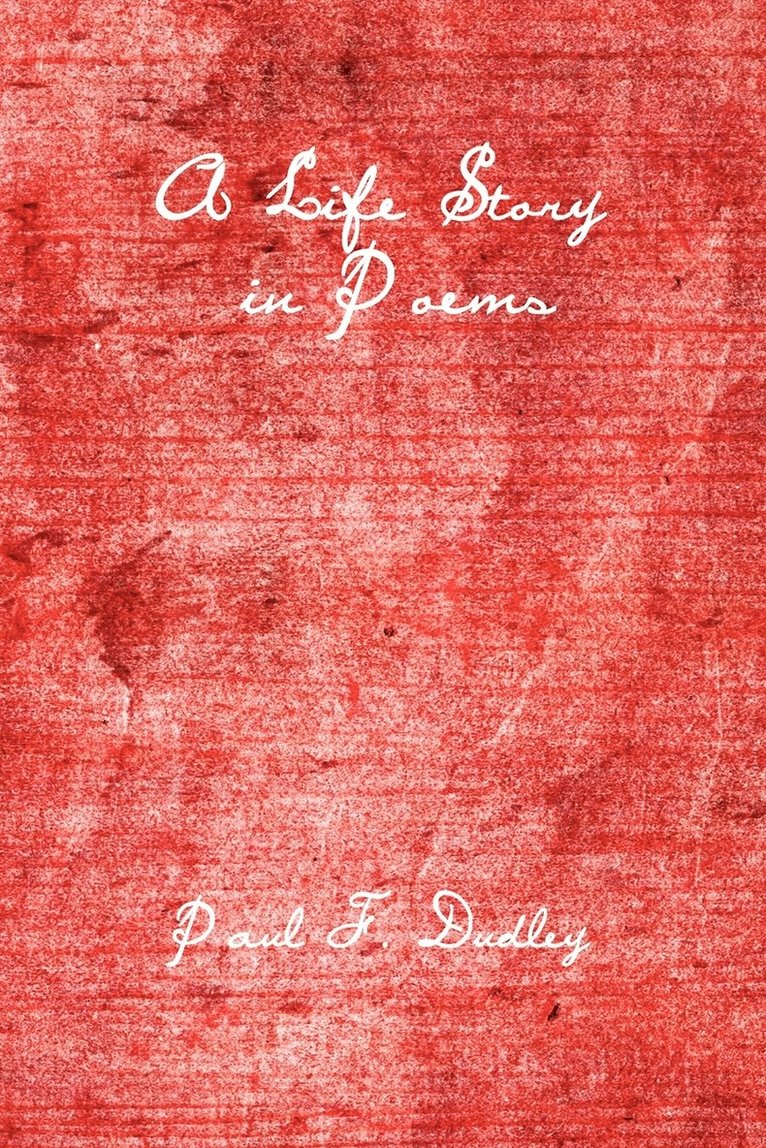 A Life Story in Poems 1