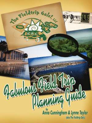 Anna Cunningham, Lynne Taylor - Fabulous Field Trip Planning Guide, Häftad