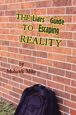 The Liars' Guide to Escaping Reality 1