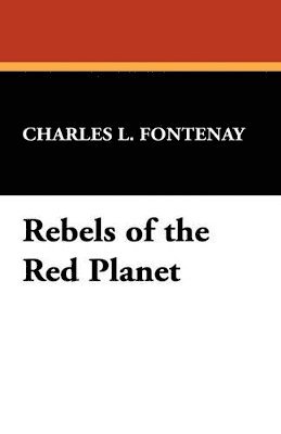 bokomslag Rebels of the Red Planet