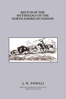 bokomslag Sketch of the Mythology of the North American Indians