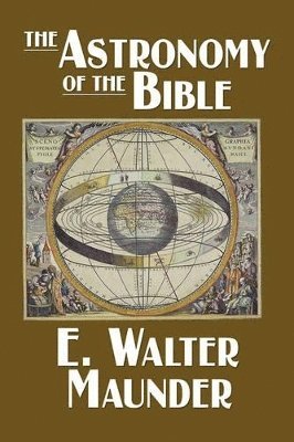 The Astronomy of the Bible 1