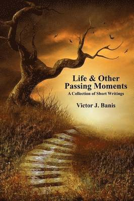 Victor J. Banis, Victor J Banis - Life & Other Passing Moments, Häftad