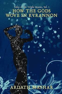 How the Gods Wove in Kyrannon