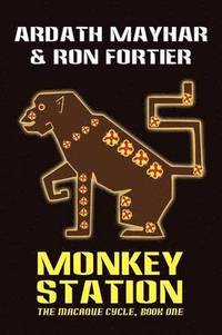 bokomslag Monkey Station [The Macaque Cycle, Book One]