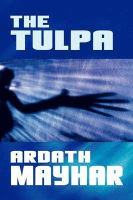 Ardath Mayhar - Tulpa, Häftad